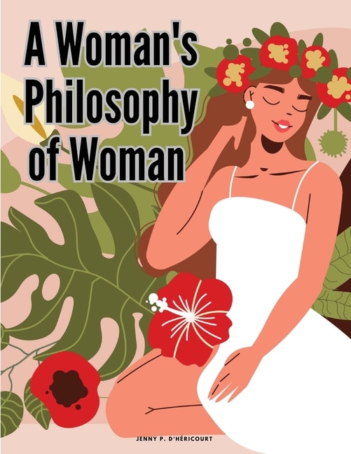 Front cover_A Woman's Philosophy of Woman