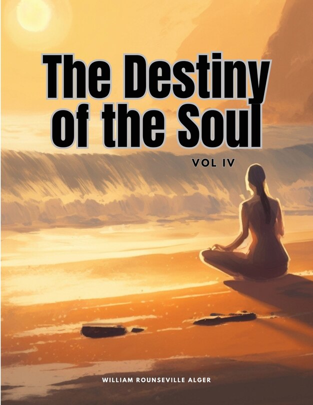 Front cover_The Destiny of the Soul, Vol IV