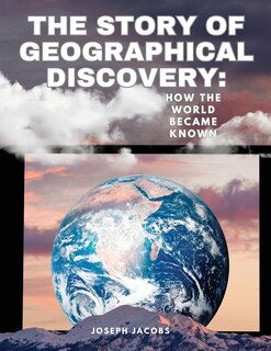 Front cover_The Story of Geographical Discovery