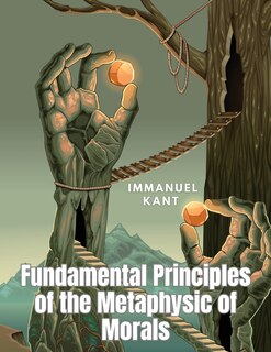 Couverture_Fundamental Principles of the Metaphysic of Morals