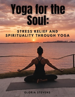 Front cover_Yoga for the Soul