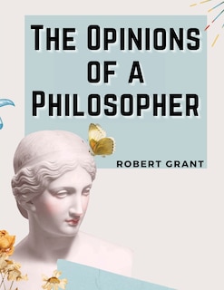 Front cover_The Opinions of a Philosopher