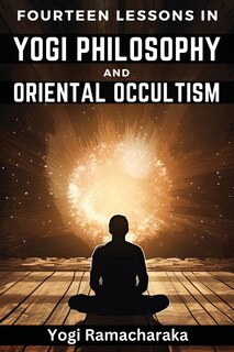Front cover_Fourteen Lessons in Yogi Philosophy and Oriental Occultism