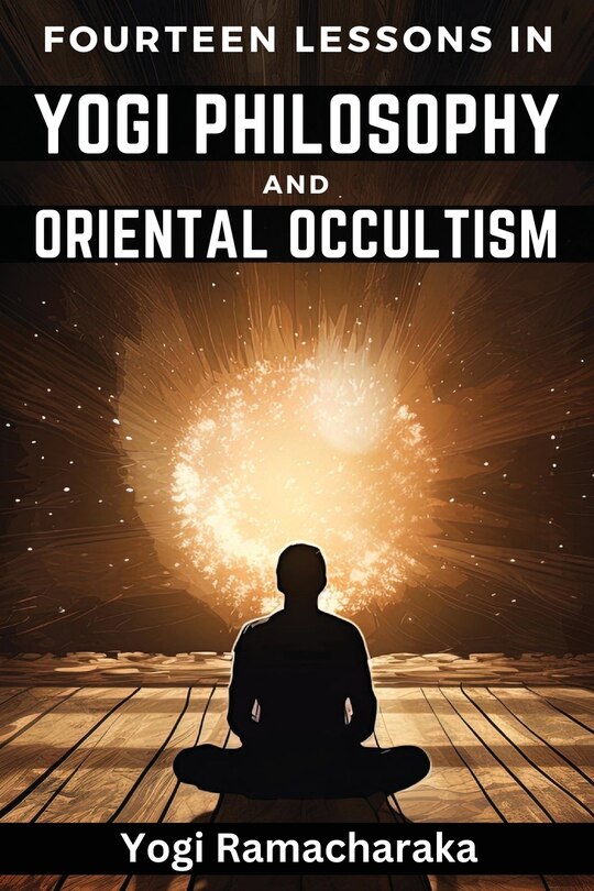 Front cover_Fourteen Lessons in Yogi Philosophy and Oriental Occultism