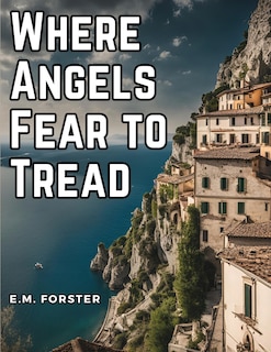 Couverture_Where Angels Fear to Tread
