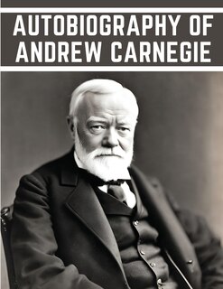 Couverture_Autobiography of Andrew Carnegie