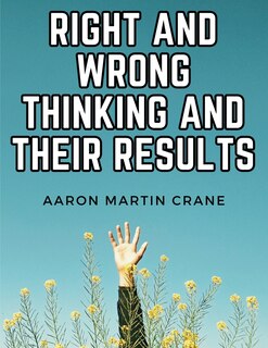 Front cover_Right and Wrong Thinking and Their Results