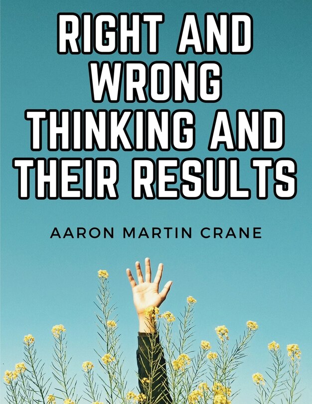 Front cover_Right and Wrong Thinking and Their Results