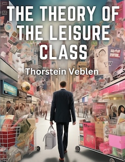 Couverture_The Theory of the Leisure Class