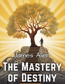 Front cover_The Mastery of Destiny