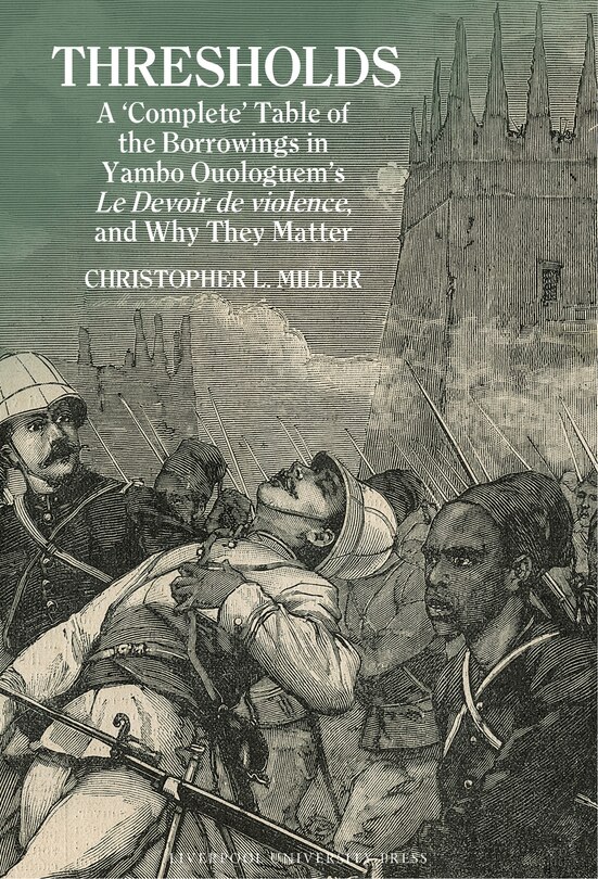 Front cover_Thresholds: A ‘Complete' Table of the Borrowings in Yambo Ouologuem's Le Devoir de violence, and Why They Matter