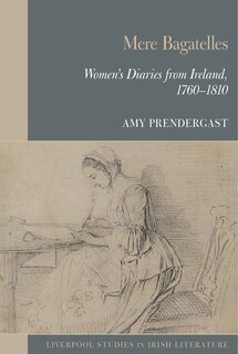 Front cover_Mere Bagatelles: Women's Diaries from Ireland, 1760-1810