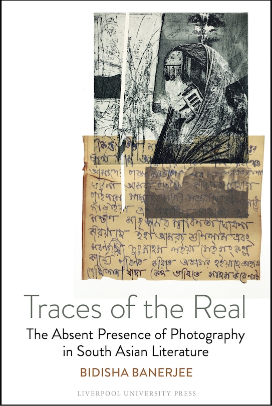 Couverture_Traces of the Real: The Absent Presence of Photography in South Asian Literature