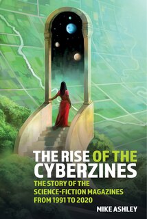 Front cover_The Rise of the Cyberzines: The Story of the Science-Fiction Magazines from 1991 to 2020