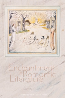 Front cover_Enchantment in Romantic Literature