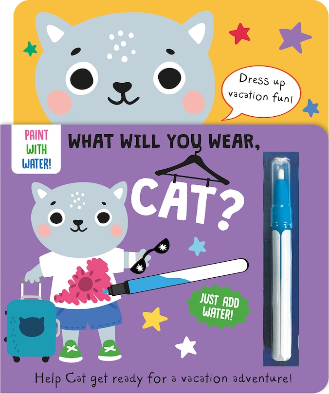 Front cover_What Will You Wear, Cat? A magic water painting book about going on vacation!