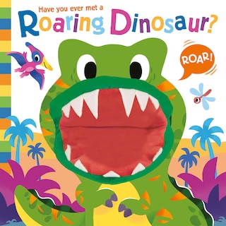 Front cover_Have you ever met a Roaring Dinosaur?