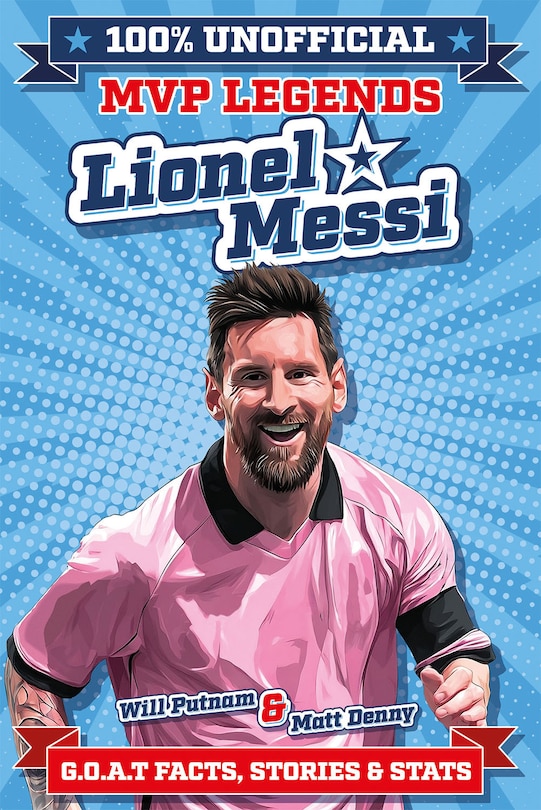 Couverture_100% Unofficial MVP Legends Lionel Messi