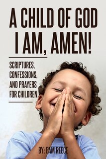 Front cover_A Child of God I Am, Amen!