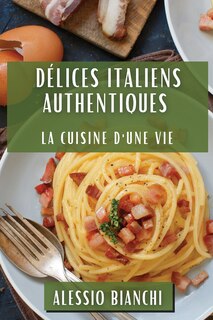 Couverture_D&eacute;lices Italiens Authentiques