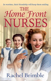 Front cover_The Home Front Nurses