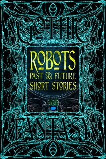Front cover_Robots Past & Future Short Stories