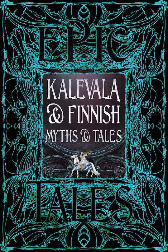 Couverture_Kalevala & Finnish Myths & Tales