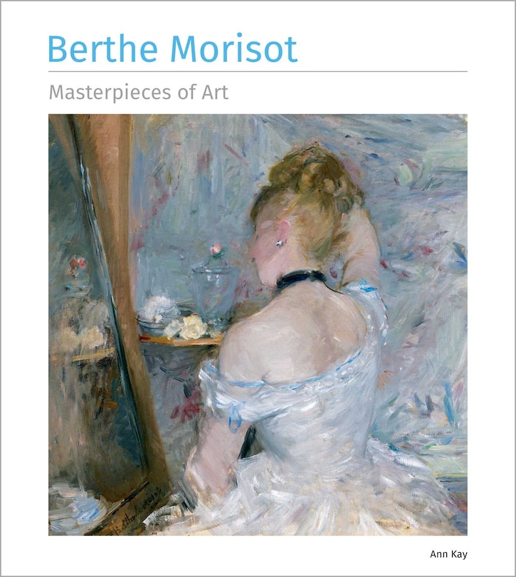Couverture_Berthe Morisot Masterpieces of Art