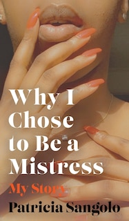 Couverture_Why I Chose to be a Mistress