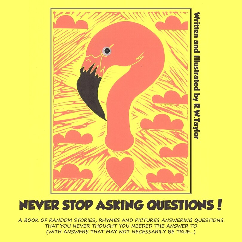 Front cover_Never Stop Asking Questions!
