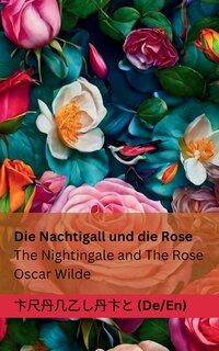 Front cover_Die Nachtigall und die Rose / The Nightingale and The Rose