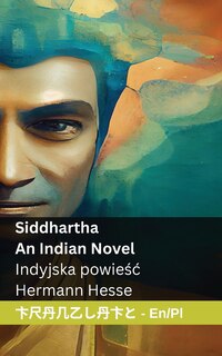Front cover_Siddhartha - An Indian Novel / Indyjska powieśc