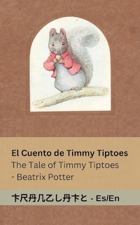 Front cover_El Cuento de Timmy Tiptoes / The Tale of Timmy Tiptoes