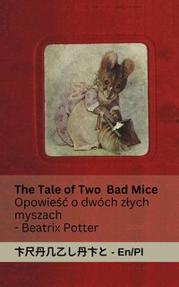 Front cover_The Tale of Two Bad Mice / Opowieśc o dwóch zlych myszach