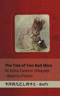 Front cover_The Tale of Two Bad Mice / İki Kötü Farenin Hikayesi
