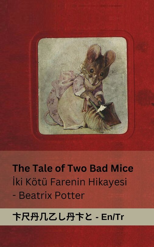 Front cover_The Tale of Two Bad Mice / İki Kötü Farenin Hikayesi