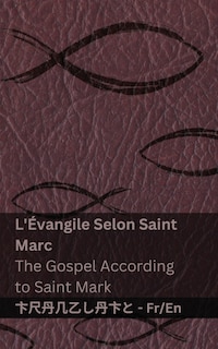 Couverture_La Bible (L'Évangile Selon Saint Marc) / The Bible (The Gospel According to Saint Mark)