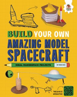 Front cover_Build Your Own Amazing Model Spacecraft