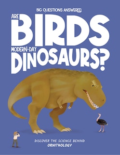 Front cover_Are Birds Modern-Day Dinosaurs?