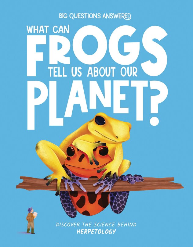 Couverture_What Can Frogs Tell Us about Our Planet?