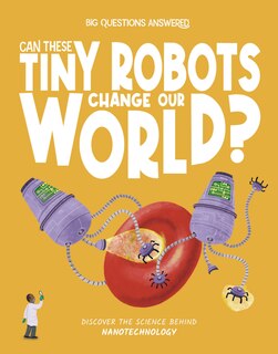 Front cover_Can These Tiny Robots Change Our World?