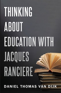 Couverture_Thinking About Education With Jacques Rancière