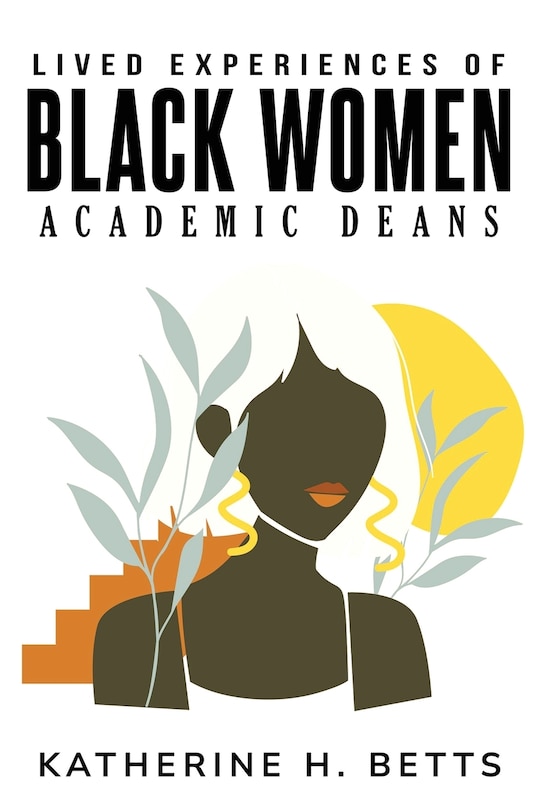 Front cover_Lived Experiences of Black Women Academic Deans