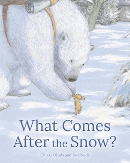 Front cover_What Comes After the Snow?