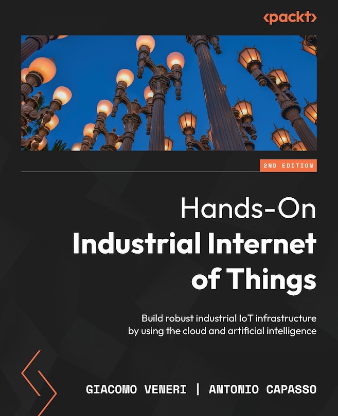 Front cover_Hands-On Industrial Internet of Things - Second Edition