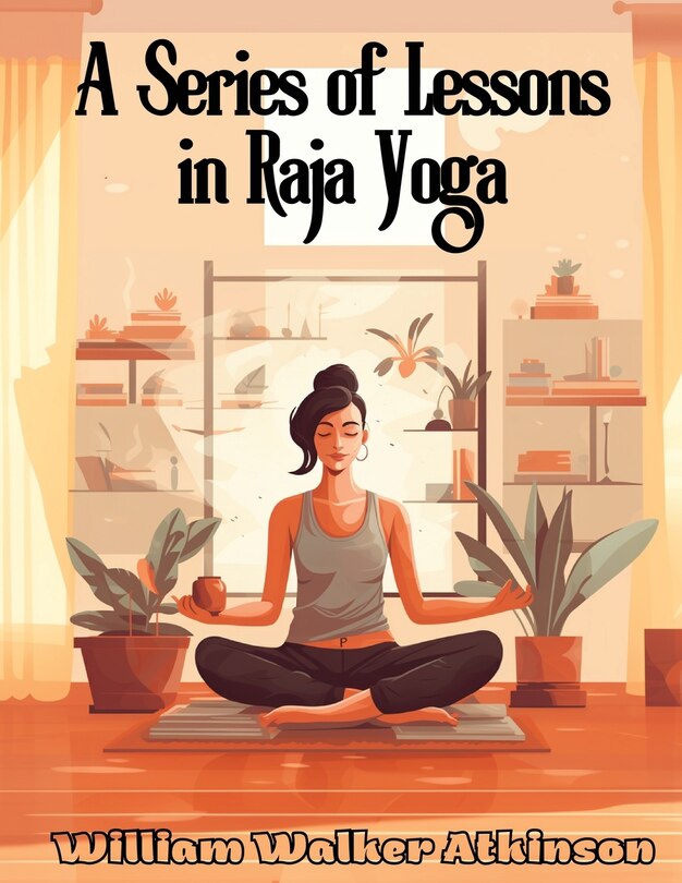 Front cover_A Series of Lessons in Raja Yoga