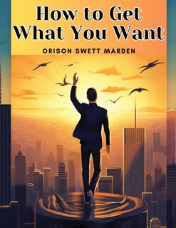 Couverture_How to Get What You Want