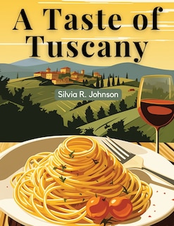 Front cover_A Taste of Tuscany