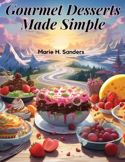 Front cover_Gourmet Desserts Made Simple