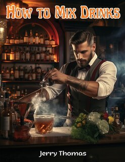 Front cover_How to Mix Drinks